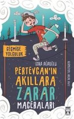 Pertevcanın Akıllara Zarar Maceraları / Geçmişe Yolculuk