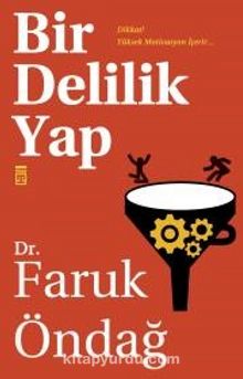Bir Delilik Yap - Dr. Faruk Öndağ