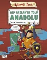 Alp Arslanın Yolu Anadolu