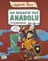 Alp Arslanın Yolu Anadolu