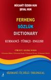 Ferheng S&ouml;zl&uuml;k Dictionary / Kurmanci - T&uuml;rk&ccedil;e - English