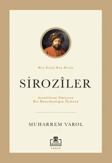 Ayanlıktan İlmiyeye Bir Hanedanlığın Öyküsü: Siroziler
