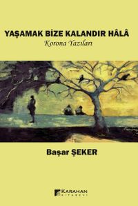 Yaşamak Bize Kalandır Hala & Korona Yazıları