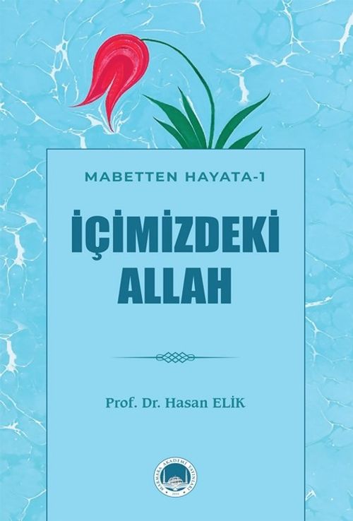 İçimizdeki Allah / Mabetten Hayata 1
