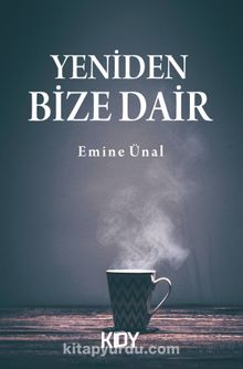 Yeniden Bize Dair - Emine Ünal