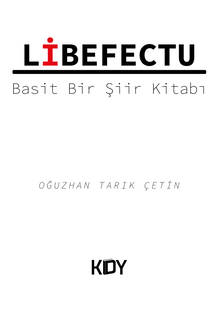 Libefectu - Oğuzhan Tarık Çetin
