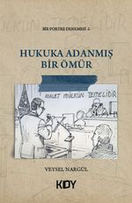 Hukuka Adanmış Bir Ömür
