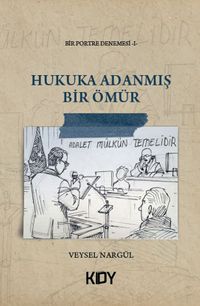 Hukuka Adanmış Bir Ömür