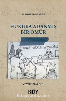 Hukuka Adanmış Bir Ömür - Veysel Nargül