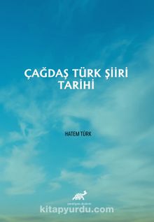 Çağdaş Türk Şiiri Tarihi - Hatem Türk