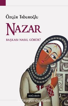 Nazar & Başkası Nasıl Görür? - Özgür Taburoğlu