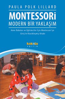 Montessori Modern Bir Yaklaşım - Paula Polk Lillard