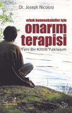 Erkek Homoseksüeller İçin Onarım Terapisi & Yeni Bir Klinik Yaklaşım