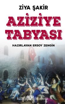 Aziziye Tabyası - Ziya Şakir