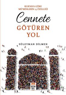 Cennete Götüren Yol - Süleyman Dilmen
