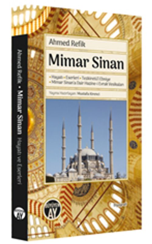 Mimar Sinan & Hayatı - Eserleri - Tezkiretü'l Ebniye - Mimar Sinan'a Dair Hazine-i Evrak Vesikaları