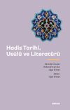 Hadis Tarihi, Us&ucirc;l&uuml; ve Literat&uuml;r&uuml;