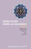 Hadis Tarihi, Usûlü ve Literatürü