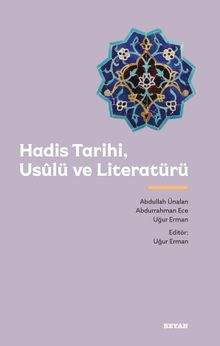 Hadis Tarihi, Usûlü ve Literatürü