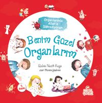 Benim Güzel Organlarım / Organlarımla Allah'a Şükrediyorum