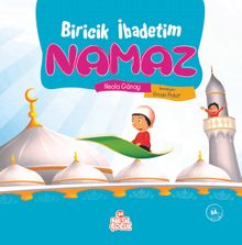 Biricik İbadetim Namaz