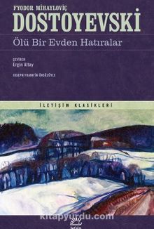 Ölü Bir Evden Hatıralar - Fyodor Mihailoviç Dostoyevski