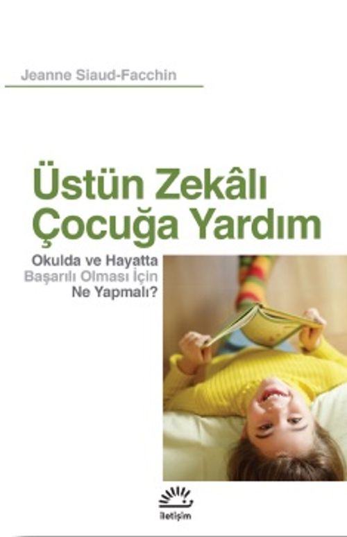 Üstün Zekalı Çocuğa Yardım & Okulda ve Hayatta Başarılı Olması İçin Ne Yapmalı?