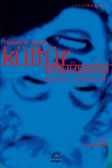 Kültür Endüstrisi Kültür Yönetimi