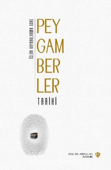 İslam Kaynaklarına Göre Peygamberler Tarihi - Doç. Dr. Abdullah Aydemir