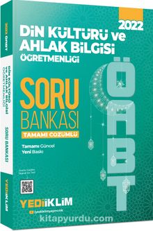 2022 ÖABT Din Kültürü ve Ahlak Bilgisi Öğretmenliği Tamamı Çözümlü Soru Bankası - Kolektif