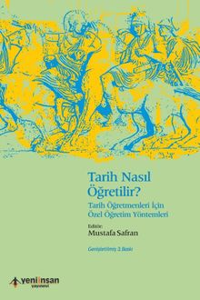 Tarih Nasıl Öğretilir? & Tarih Öğretmenleri İçin Özel Öğretim Yöntemleri