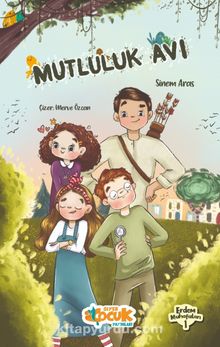 Mutluluk Avı - Bilinmeyen Yazar