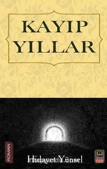Kayıp Yıllar - Hidayet Yünsel