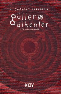 Güller ve Dikenler 2. Cilt: Aşkın Anatomisi