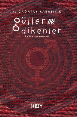 Güller ve Dikenler 2. Cilt: Aşkın Anatomisi