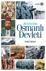 20. Yüzyılda Osmanlı Devleti