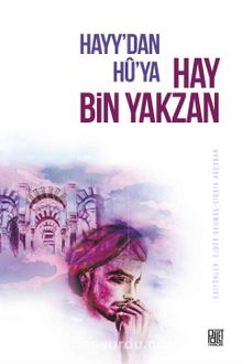 Hayy’dan Hû’ya Hay Bin Yakzan - Ejder Okumuş