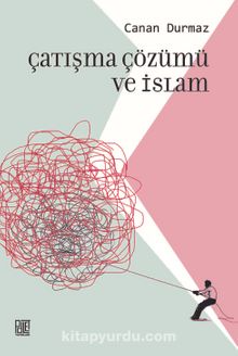 Çatışma Çüzümü ve İslam - Canan Durmaz