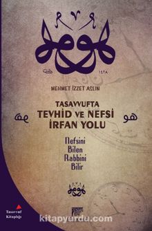 Tasavvufta Tevhid ve Nefsi İrfan Yolu - Mehmet İzzet Aslın