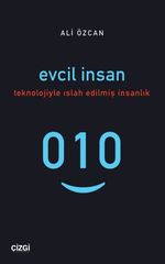 Evcil İnsan (Teknolojiyle Islah Edilmiş İnsanlık)