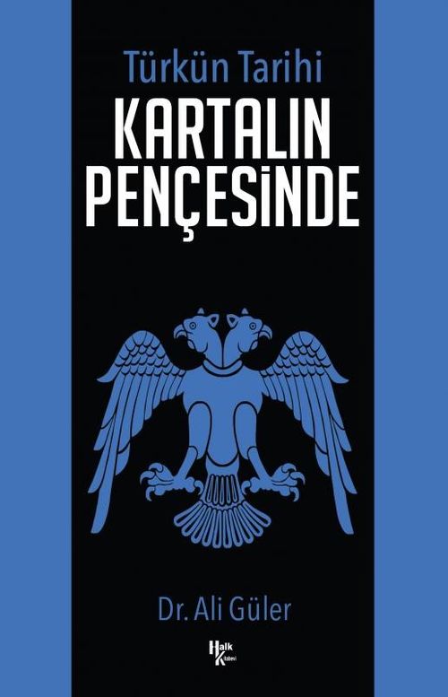 Türk'ün Tarihi Kartalın Pençesinde