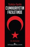 Türk'ün Tarihi Cumhuriyetin Faziletinde