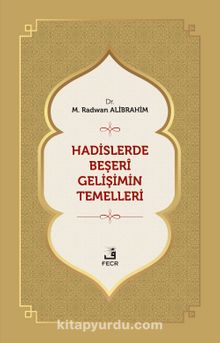 Hadislerde Beşeri Gelişimin Temelleri - M. Radwan Alibrahim