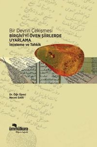 Bir Devrin Çekişmesi  Birgivi'yi Öven Şiirlerde Uyarlama İnceleme ve Tahkik