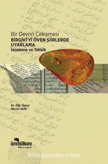 Bir Devrin Çekişmesi  Birgivi’yi Öven Şiirlerde Uyarlama İnceleme ve Tahkik - Necmi Sarı