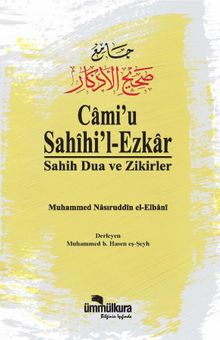 Cami'u Sahihil Ezkar / Sahih Dua ve Zikirler