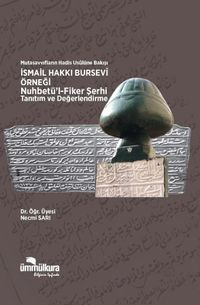 Mutasavvıfların Hadis Usulüne Bakışı & İsmail Hakkı Bursevi Örneği- Nuhbetül Fiker Şerhi Tanıtım ve Değerlendirme