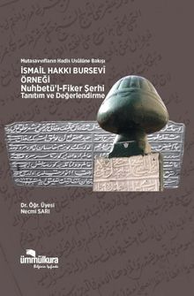 Mutasavvıfların Hadis Usulüne Bakışı & İsmail Hakkı Bursevi Örneği- Nuhbetül Fiker Şerhi Tanıtım ve Değerlendirme
