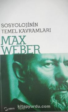 Sosyolojinin Temel Kavramları - Max Weber