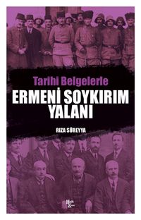 Tarihi Belgelerle Ermeni Soykırım Yalanı